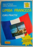 Limba franceza. Curs practic - Marcel Saras, Mihai Stefanescu (putin uzata)