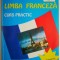 Limba franceza. Curs practic - Marcel Saras, Mihai Stefanescu (putin uzata)