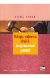 Raspunderea civila in procesul penal - Diana Gorun