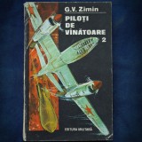 Cumpara ieftin PILOTI DE VINATOARE - G. V. ZIMIN