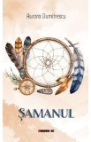 Samanul - Aurora Dumitrescu