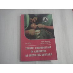TEHNICI CHIRURGICALE IN CABINETUL DE MEDICINA DENTARA - ION MAFTEI, IOANA MADALINA, MAFTEI-GOLOPENTIA