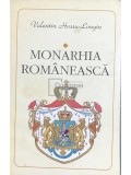 Valentin Hossu-Longin - Monarhia romaneasca (Editia: 1994)