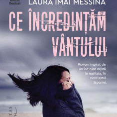 Ce încredințăm vântului - Paperback brosat - Laura Imai Messina - Humanitas Fiction