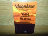 VIATA,AMORUL,MOARTEA -SCHOPENHAUER