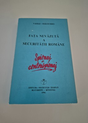 Vasile Craciunoiu Fata nevazuta a Securitatii romane Spionaj si contraspionaj foto