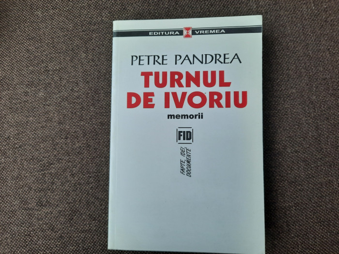 Petre Pandrea - Turnul de Ivoriu. Memorii