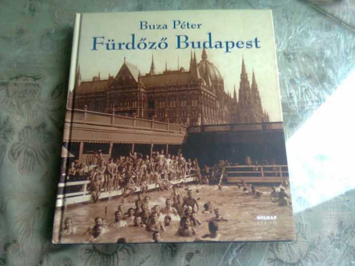 FURDOZO BUDAPEST - BUZA PETER (CARTE IN LIMBA MAGHIARA)