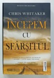 INCEPEM CU SFARSITUL de CHRIS WHITAKER , 2021