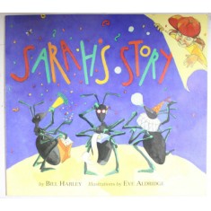 SARAH &#039; S STORY by BILL HARLEY , illustrations by EVE ALDRIDGE , 1996