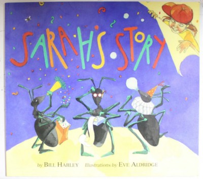 SARAH &amp;#039; S STORY by BILL HARLEY , illustrations by EVE ALDRIDGE , 1996 foto