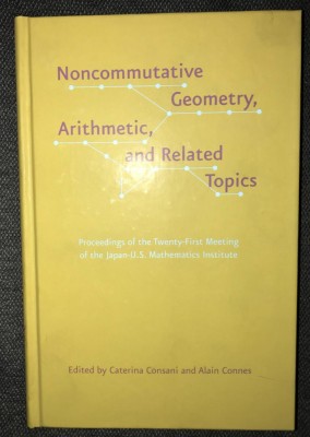 Noncommutative geometry, arithmetic, and related topics/ eds C. Consani... foto