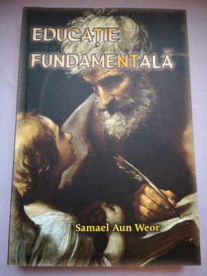 Educatie fundamentala - Samael Aun Weor foto