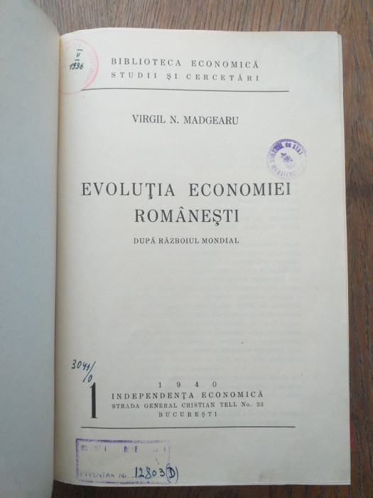 MADGEARU N. VIRGIL - EVOLUTIA ECONOMIEI ROMANESTI DUPA RAZBOIUL MONDIAL, 1940
