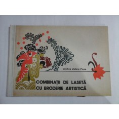 COMBINATII DE LASETA CU BRODERIE ARTISTICA - VASILICA ZIDARU-POPA