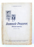DOMNULE PROCUROR , ROMAN - REPORTAJ de I. MARINESCU - RUNCU , 1943 , DEDICATIE *