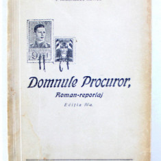 DOMNULE PROCUROR , ROMAN - REPORTAJ de I. MARINESCU - RUNCU , 1943 , DEDICATIE *