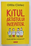 KITUL ARTISTULUI INCEPATOR , CUM MA FAC CUNSOCUT ? de OLTITA CINTEC , desene de GEORGE ROSU , 2024