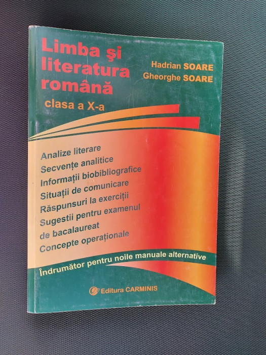 LIMBA SI LITERATURA ROMANA CLASA A X A HADRIAN SOARE EDIT CARMINIS .