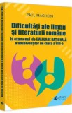 Dificultati ale limbii si literaturii romane la examenul de Evaluare Nationala - Clasa 8 - Paul Magheru