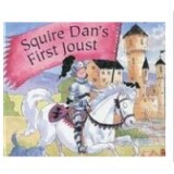 SQUIRE DAN&#039;S FIRST JOUST: A 3-D Pop-Up Book