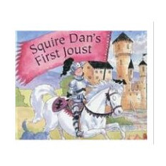 SQUIRE DAN'S FIRST JOUST: A 3-D Pop-Up Book