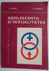 Adolescenta si sexualitatea ? I. Vinti, C. Pascu foto