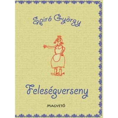 Feles&amp;eacute;gverseny - Spir&amp;oacute; Gy&amp;ouml;rgy foto