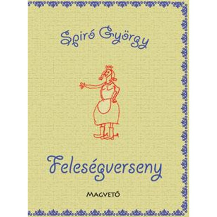 Feles&eacute;gverseny - Spir&oacute; Gy&ouml;rgy