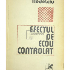 Mircea Nedelciu - Efectul de ecou controlat (editia 1981)