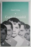 Copilul invizibil &ndash; Gaspar Gyorgy