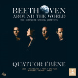 Beethoven Around the World: The Complete String Quartets | Quatuor Ebene, Clasica, Erato