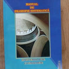 Manual de filozofie sistematica Epitemologie, cosmologie- Battista Mondin
