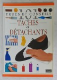 101 TRUCS ET CONSEILS , No. 28 : TACHES ET DETACHANTS , 1997
