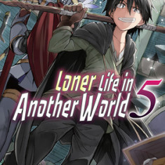 Loner Life in Another World Vol. 5 (Manga)