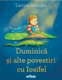 Duminica si alte povestiri cu Iosifel - Lavinia Braniste - Carte copii - Povesti ilustrate