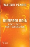 Numerologia. Next Level, Next Generation - Valeriu Panoiu