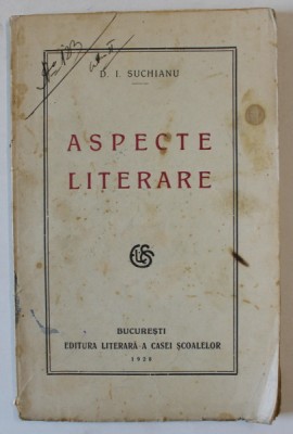 ASPECTE LITERARE de D. I . SUCHIANU , 1928 foto