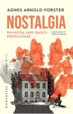 Nostalgia. Povestea unei emotii periculoase - Agnes Arnold-Forster