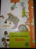 Teatru- IL Caragiale editura Coresi, Biblioteca de aur