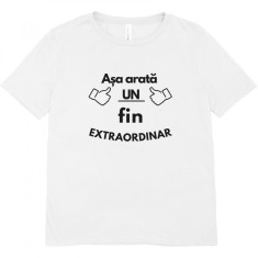 Tricou , zAsa Arata un Fin Extraordinar, , Cadou Personalizat