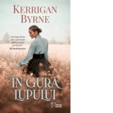 In gura lupului - Kerrigan Byrne, Monica Grecu