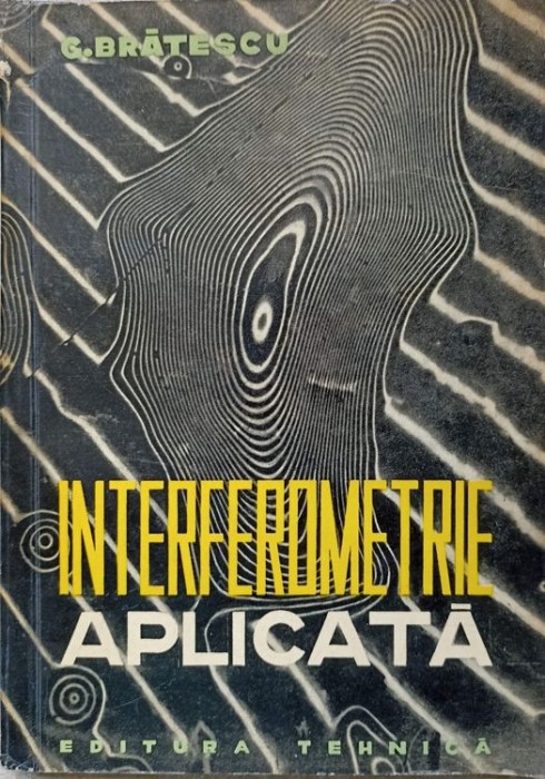 INTERFEROMETRIE APLICATA-GHEORGHE BRATESCU-140989