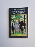 Cumpara ieftin De la Ingres la Picasso &ndash; Aut. Guillaume Apollinaire, Trad. Elis Bușneag, Ed. Meridiane, 1970