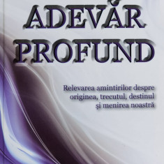 Adevar Profund - Gregg Braden ,559706