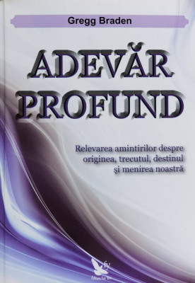 Adevar Profund - Gregg Braden ,559706 foto