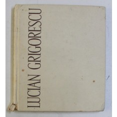 LUCIAN GRIGORESCU de NICOLAE ARGINTESCU AMZA 1969