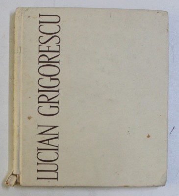 LUCIAN GRIGORESCU de NICOLAE ARGINTESCU AMZA 1969 foto