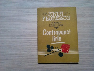 CONTRAPUNCT LIRIC - ARTA FLORESCU in dialog IOSIF SAVA - Muzicala, 1987, 244 p. foto