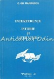 Cumpara ieftin Interferente. Istorie Si Literatura - C. Gh. Marinescu - Dedicatie Si Autograf